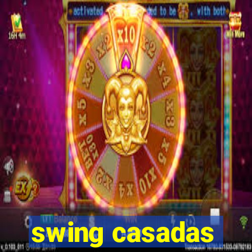 swing casadas